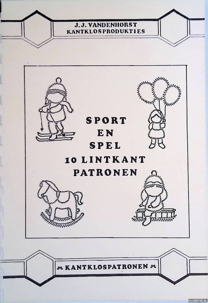 Vandenhorst, J.J. - Sport en spel: 10 lintkant patronen - kantklospatronen