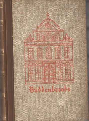 Mann, Thomas - Buddenbrooks. Der Verfall einer Familie.