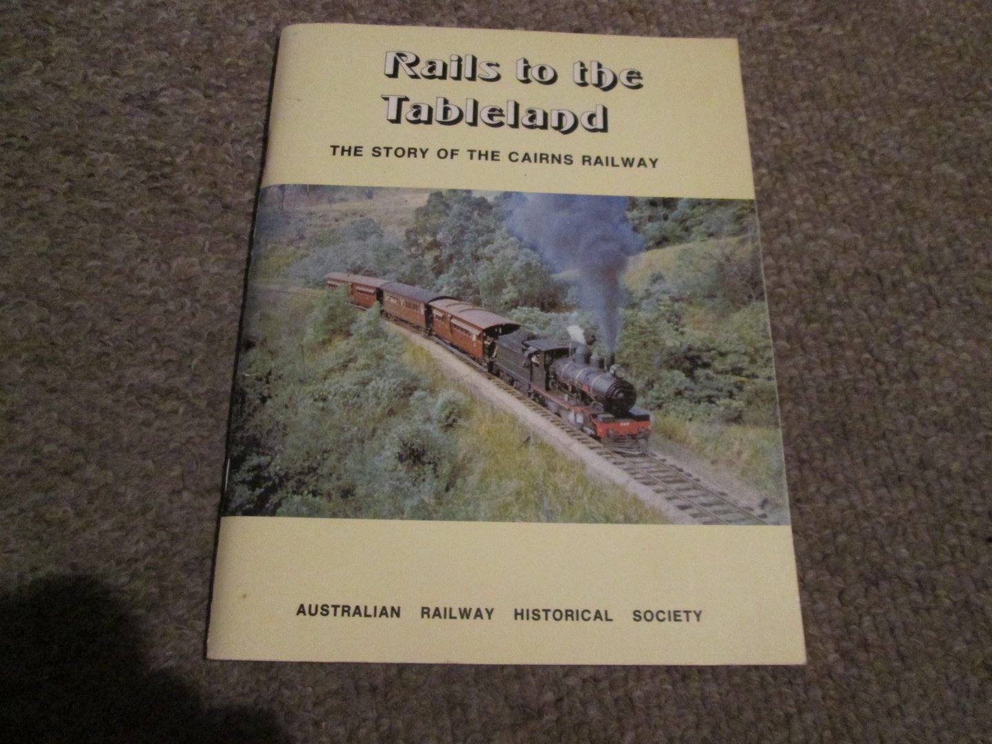 Ellis , R.F. - RAILS TO THE TABLELAND ; the story of the Cairns Railway