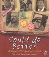 Could Do Better - School Reports Of The Great And Good