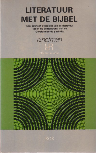 Hofman, E. - Literatuur met de Bijbel