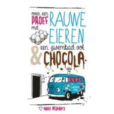 Mijnders, Hans - Over een proef met rauwe eieren  en een zwembad vol met chocola