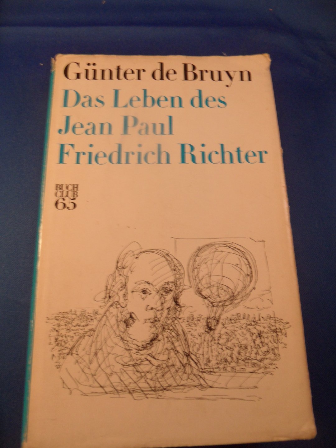 Bruyn, Günter de - Das Leben des Jean Paul Friedrich Richter