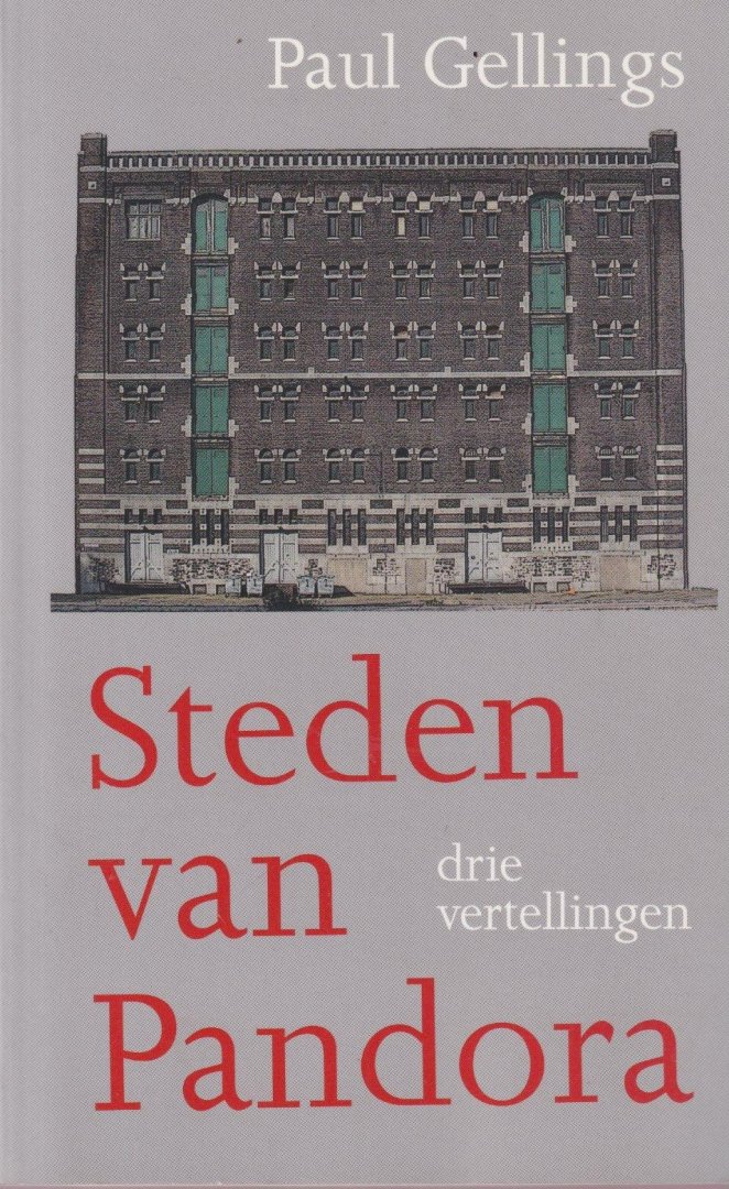 Gellings, Paul - Steden van Pandora: Drie vertellingen