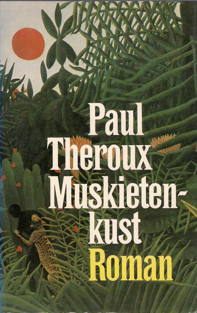 Theroux, Paul - Muskietenkust