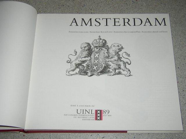 Kuck, Erik ( fotografie ) / Waal, Ben van de. (teksten ) - Amsterdam toen en nu / then and now / hier et aujoud'hui / damals und heute.