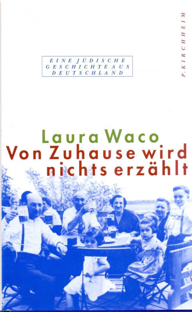 Waco, Laura (ds1266) - Von Zuhause wird nichts erzählt / Eine Jüdische Geschichte aus Deutschland