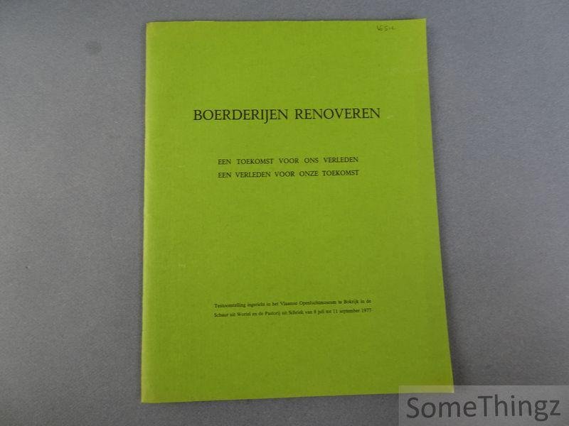 Mannaerts, E. / e.a.. - Boerderijen renoveren. Een toekomst voor ons verleden, een verleden voor onze toekomst.