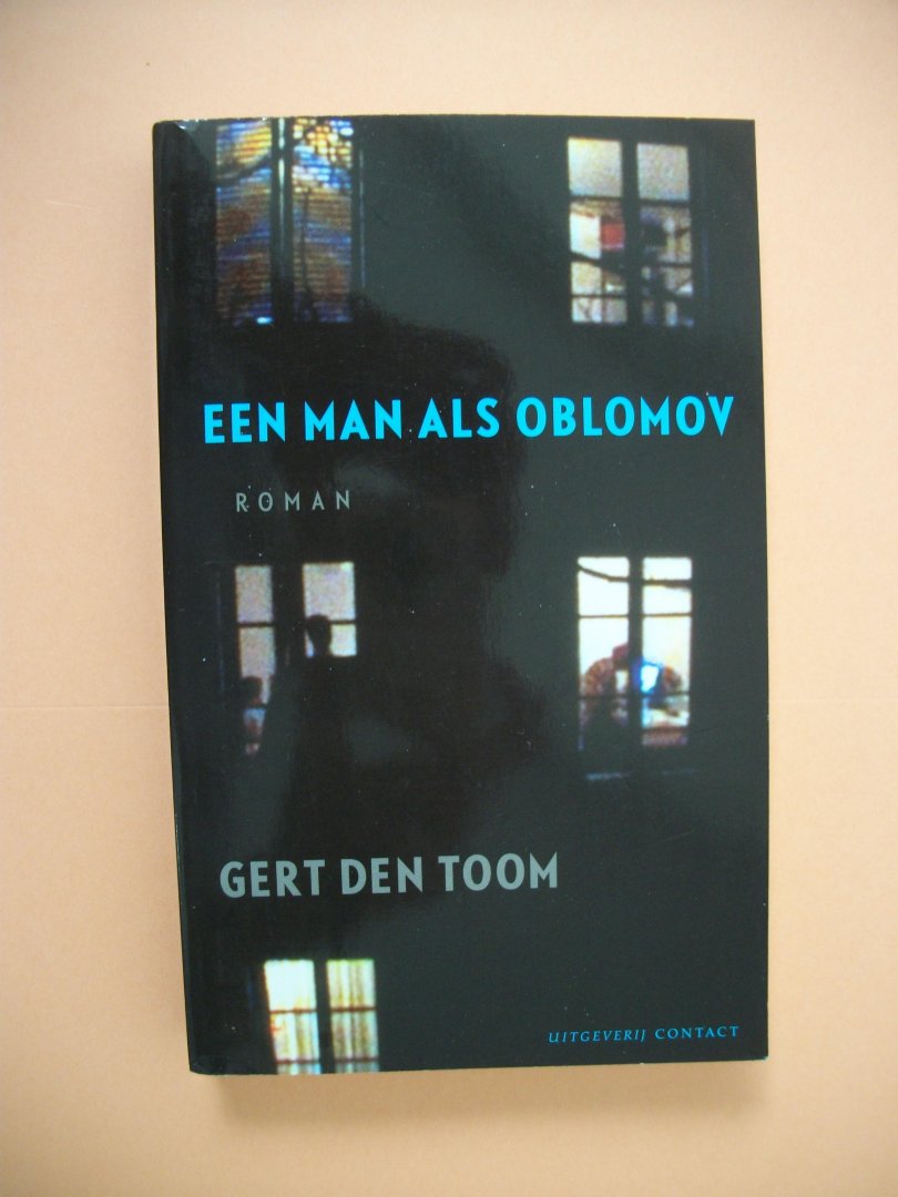 Toom, Gert den - Een man als Oblomov