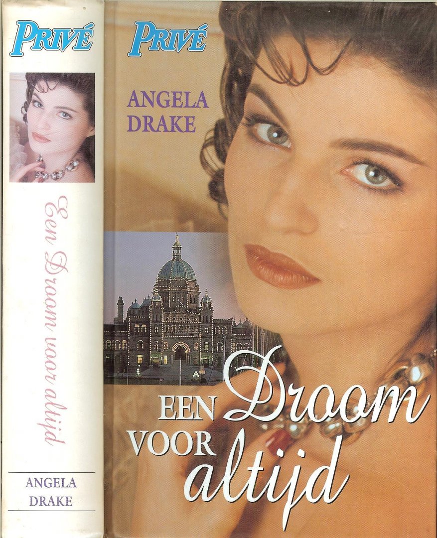 Drake, Angela vertaling A. de Bruin  Ontwerp omslag  Julie Bergen m.m.v. Hans van den Oord - Een droom voor altijd