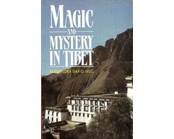 Alexandra David Neel - Magic and mystery in Tibet
