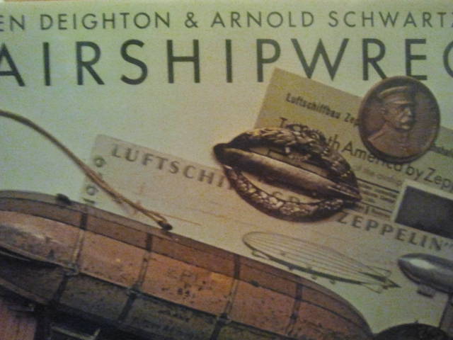 Len Deighton Arnold Schwartzman - Airshipwreck