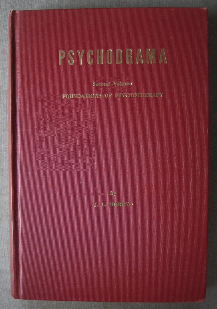 Moreno - Psychodrama  -  Second Volume  -  Foundations of psychotherapy