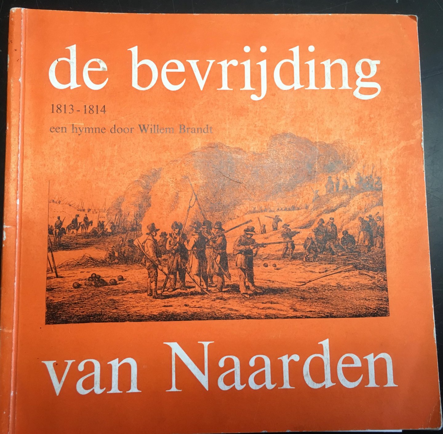Brandt, Willem - De bevrijding van Naarden - 1813-1814 - Een hymne door Willem Brandt