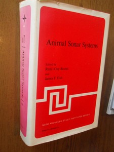 Busnel, R; Fish, J. - Animal Sonar Systems