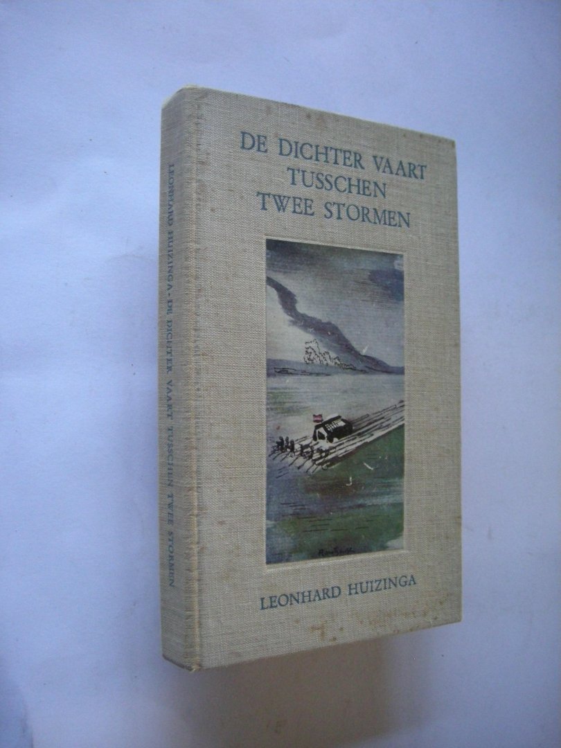 Huizinga,Leonhard - De dichter  vaart tusschen twee stormen. Een herinnering