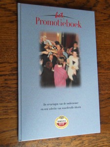 Eising, Henk; Vervelde, Nico - Het promotieboek.De ervaringen van de ondernemer en een selectie van waardevolle ideeën