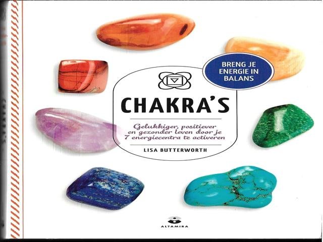 Butterworth, Lisa - Chakra's / Gelukkiger, positiever en gezonder leven door je 7 energiecentra te activeren