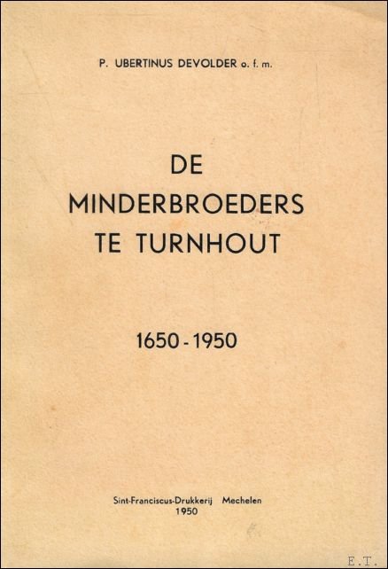  - minderbroeders te Turnhout, 1650-1950