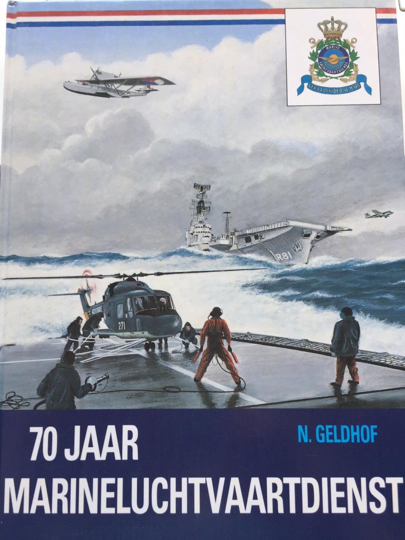 Geldhof, N. - 70 jaar Marineluchtvaartdienst.