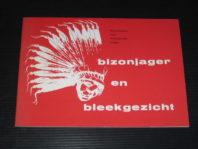 Gids - Bizonjager en bleekgezicht, De Indiaanse ruitervolken in de Noordamerikaanse prairie
