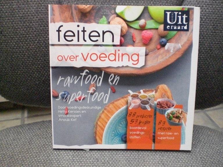Kerssies, Hetty en Kef, Anouk - Feiten over voeding rawfood en superfood