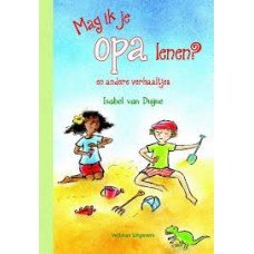 Duijne, Isabel van - Mag ik je opa lenen ? en andere verhaaltjes (met haakpatroon voor 5 vingerpopjes)