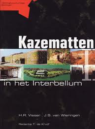 Visser, H.R. - Kazematten in het interbellum 1918-1940,  verz.kn v.a. €4,45 in NL