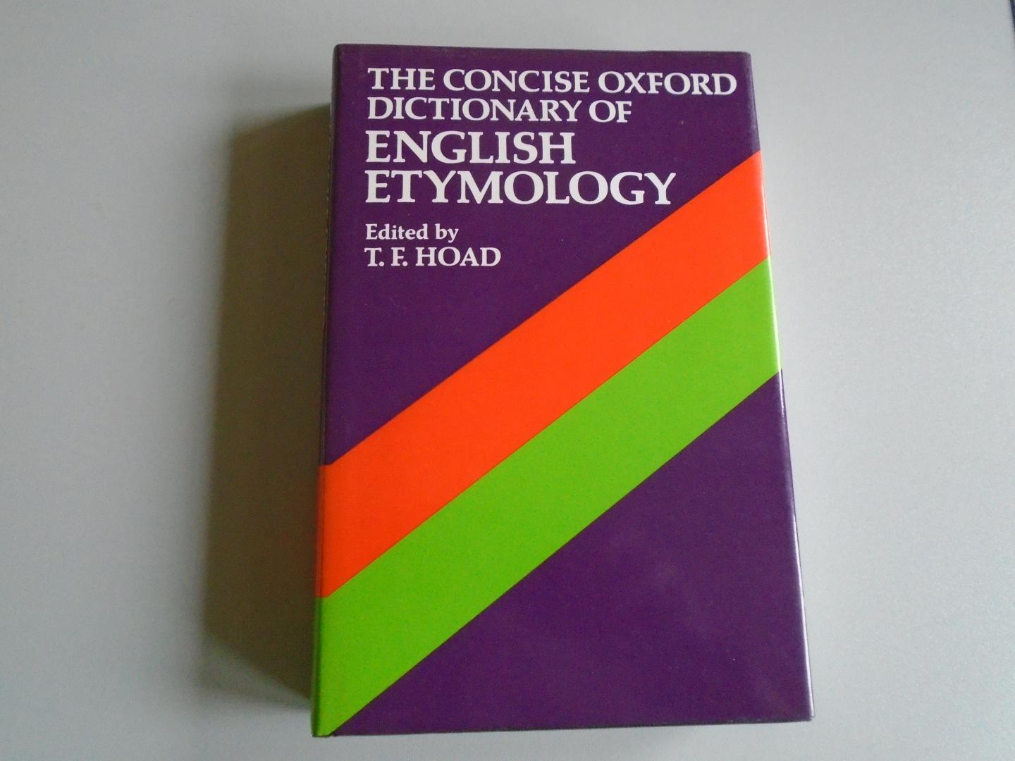 Hoad, T.F. (ed.) - The Concise Oxford Dictionary of English Etymology