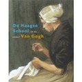 LEEMAN, FRED EN JOHN SILLEVIS. - De Haagse School en de jonge Van Gogh. HARDCOVER