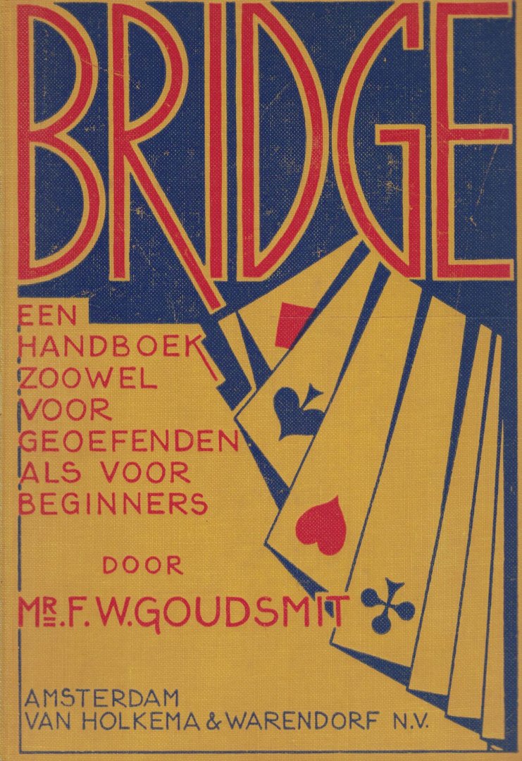Goudsmit, Mr. F.W. - Bridge - een handboek zoowel voor geoefenden als voor beginners
