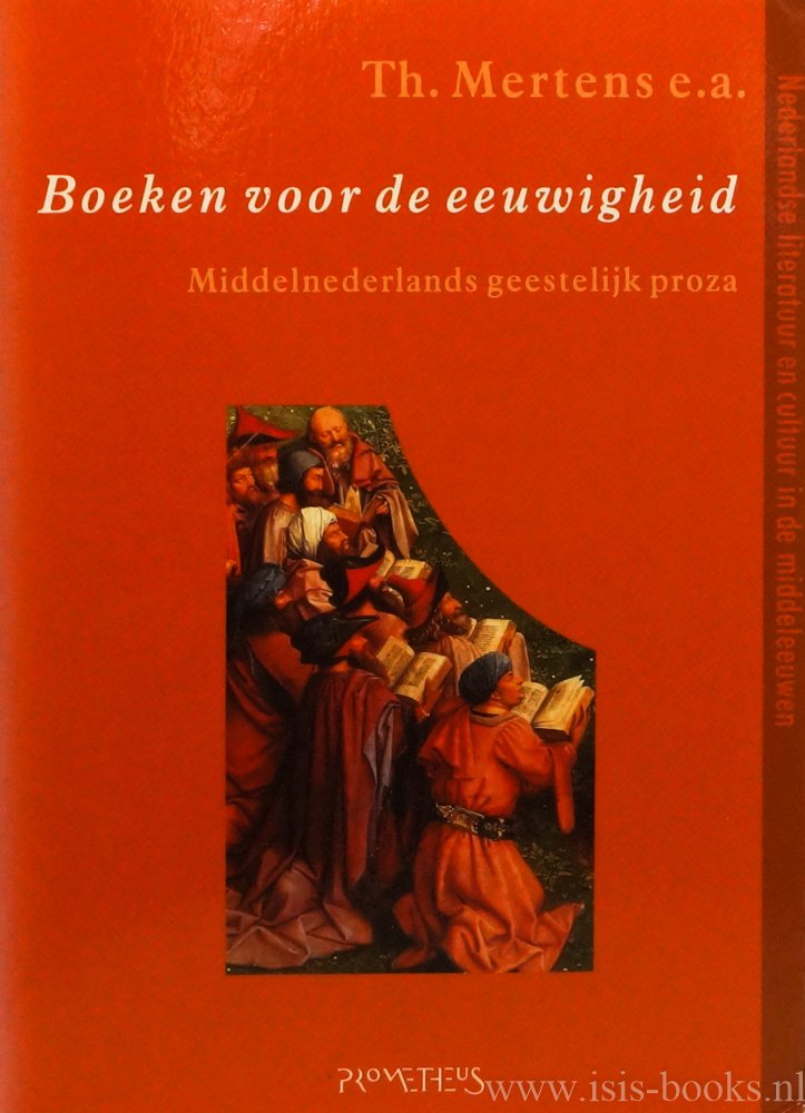 MERTENS, T. - Boeken voor de eeuwigheid. Middelnederlands geestelijk proza.