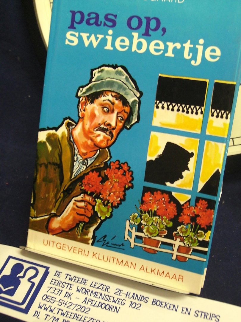 Boogaard, John uit den - Pas op, Swiebertje