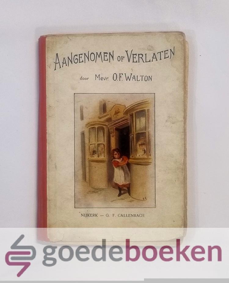 Walton, O.F. - Aangenomen of verlaten