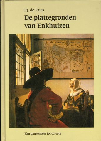 Vries, P.J. de - De Plattegronden van Enkhuizen, van GanzeNveer tot CD-Rom, 48 pag. hardcover (incl. CD-Rom), gave staat (nieuwstaat)