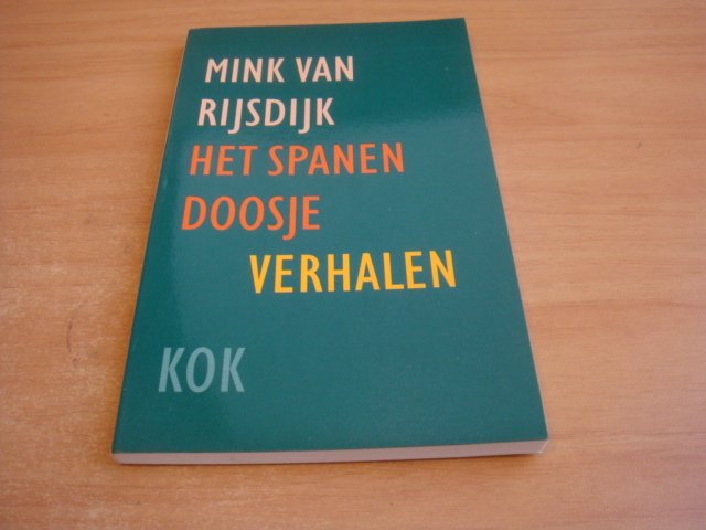 Rijsdijk, Mink van - Het spanen doosje - Verhalen