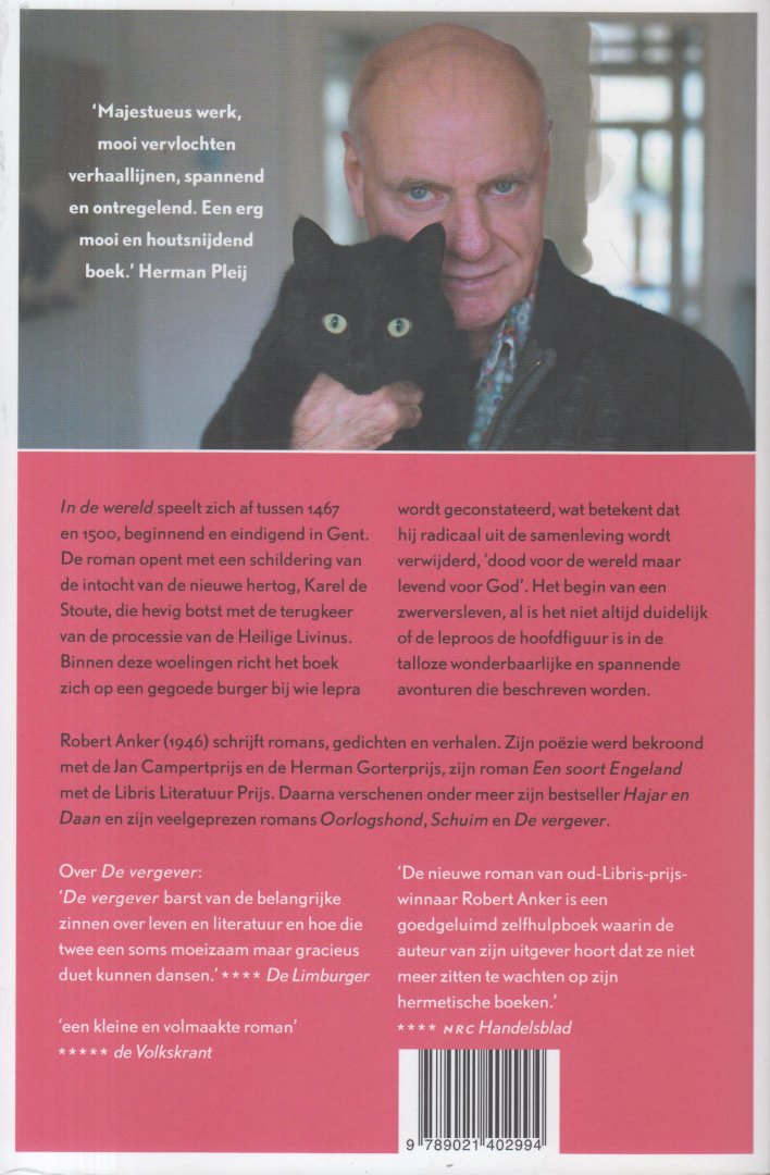 Anker (Oostwoud, 27 april 1946 - Amsterdam, 20 januari 2017), Rengert Robert - In de wereld - In de wereld speelt zich af tussen 1467 en 1500, beginnend en eindigend in Gent. De roman opent met een schildering van de intocht van de nieuwe hertog, Karel de Stoute, die hevig botst met de terugkeer van de processie van St Livinus