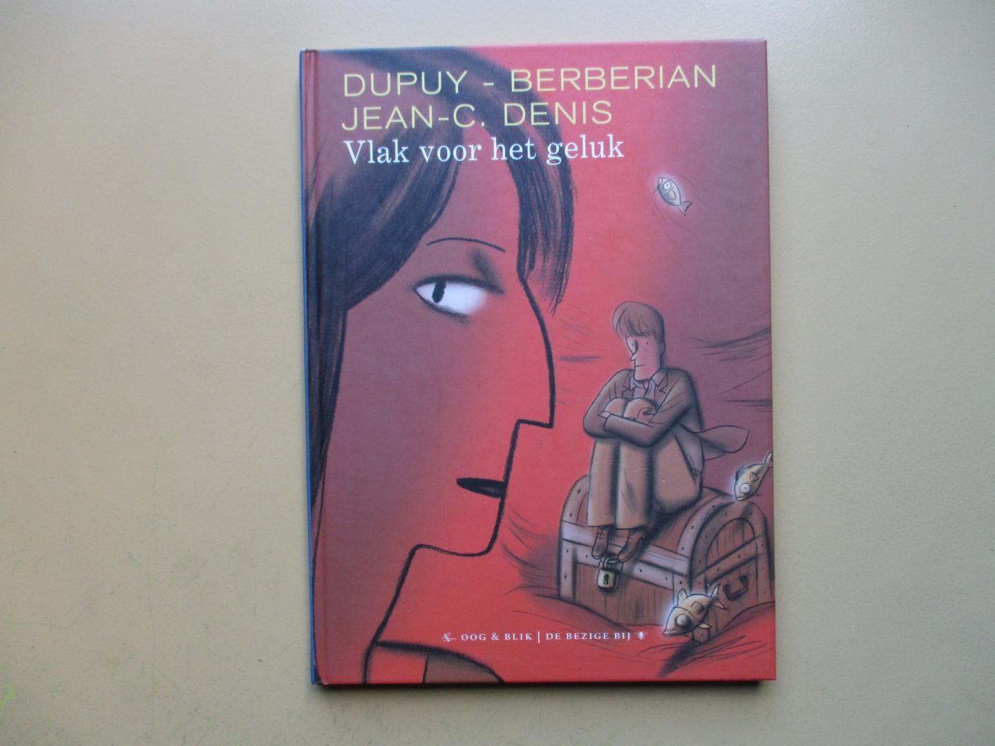 Dupuy, P. / Berberian, C.  Berberian, C. - Vlak voor het geluk