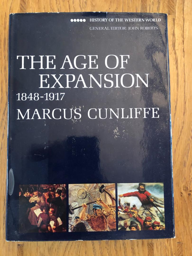 Cunliffe, Marcus - The age of expansion 1848 - 1917