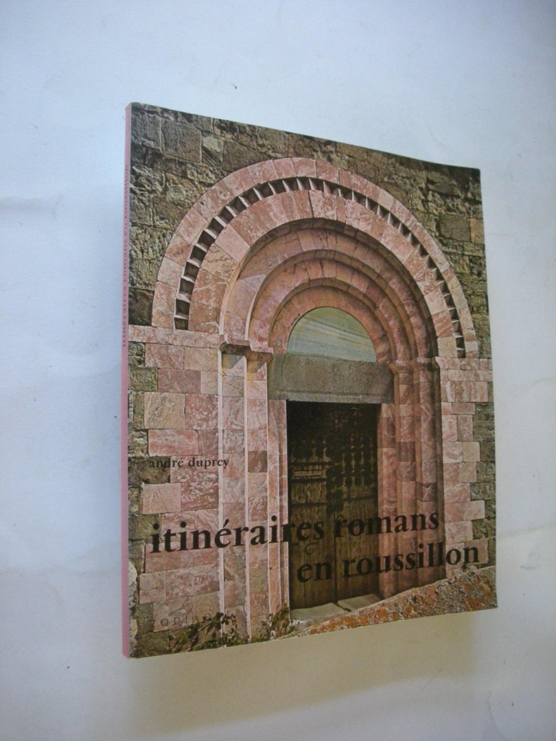 Duprey, Andre - Itineraires romans en Roussillon (7 routes)