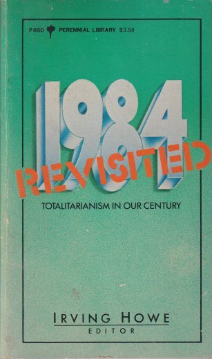 Howe, Irving (ed.) - 1984 revisited. Totalitarianism in Our Century