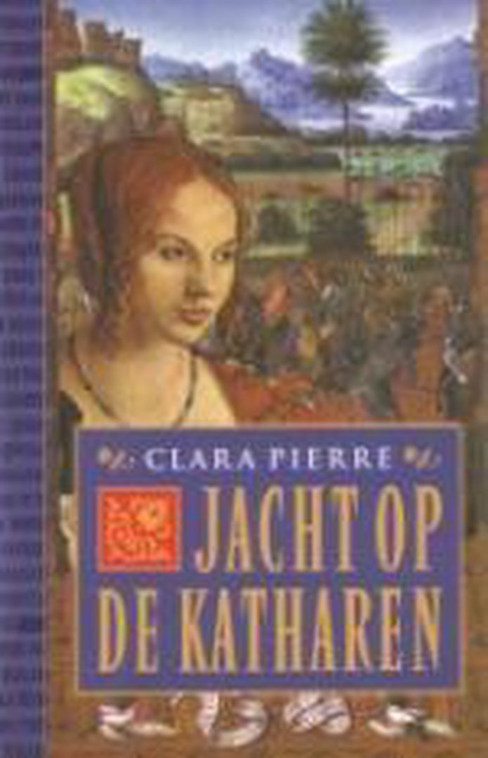 Pierre, C. - Jacht Op De Katharen