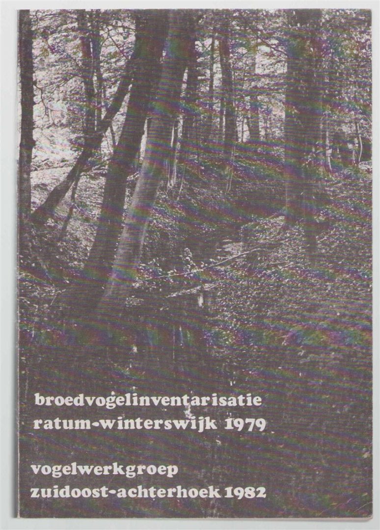 Vogelwerkgroep Zuidoost-Achterhoek (Winterswijk) - Broedvogelinventarisatie Ratum Winterswijk 1979