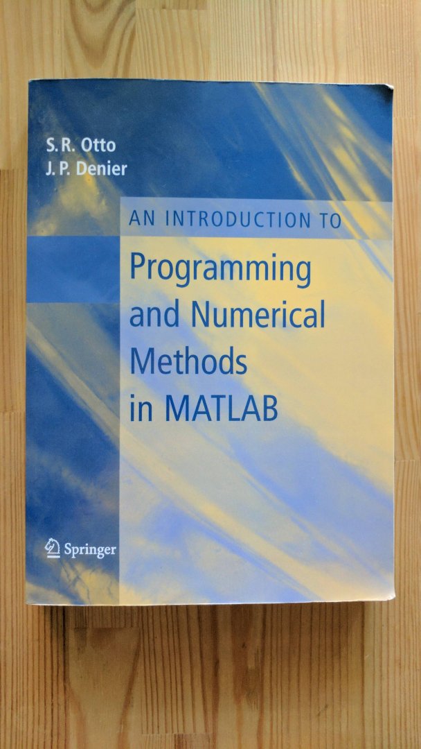 Otto, Stephen - An Introduction to Programming and Numerical Methods in MATLAB
