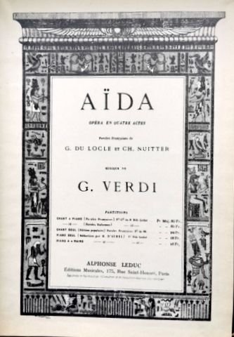 Verdi, Giuseppe: - Aïda. Opéra en quatre actes. Paroles Françaises de MM. du Locle & Nuitter. Chant et Piano