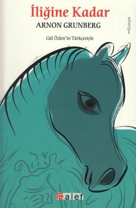 GRUNBERG, Arnon - Iligine Kadar. (Vertaald in het Turks door Gül Özlen).