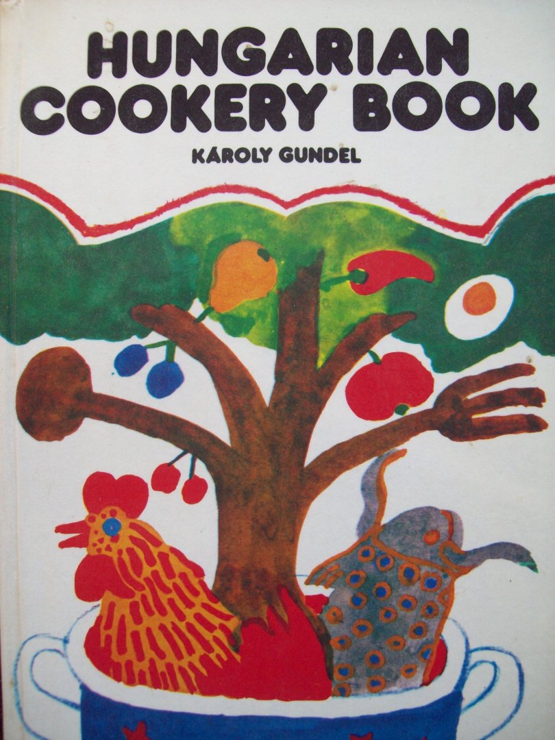 Karoly Gundel - "Hungarian Cookery Book"  (140 Hongaarse specialiteiten)