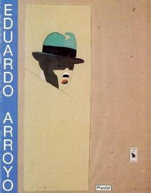 ARROYO, EDUARDO -  LANGEMEYER, GERHARD [HRSG.]. - Eduardo Arroyo, Theater - Boxen - Figuration. Entwürfe, Bilder u. Skulpturen ; Museum für Kunst u. Kulturgeschichte d. Stadt Dortmund, 20.3 - 10.5.1987.