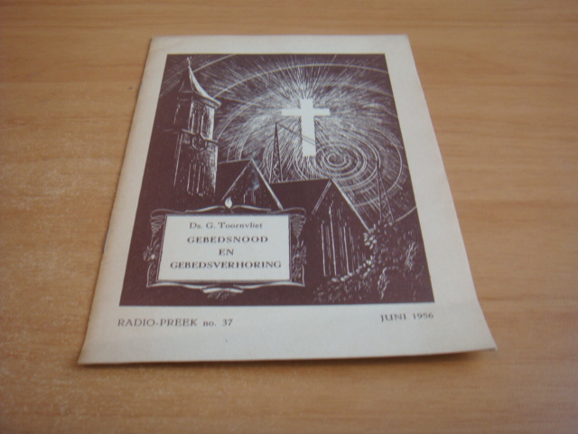 Toornvliet, G - Gebedsnood en Gebedsverhoring - Radiopreek nr 37