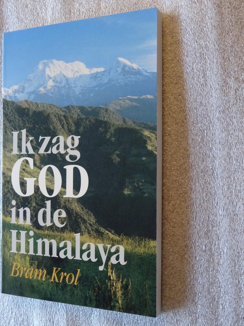 Krol, Bram - Ik zag God in de Himalaya